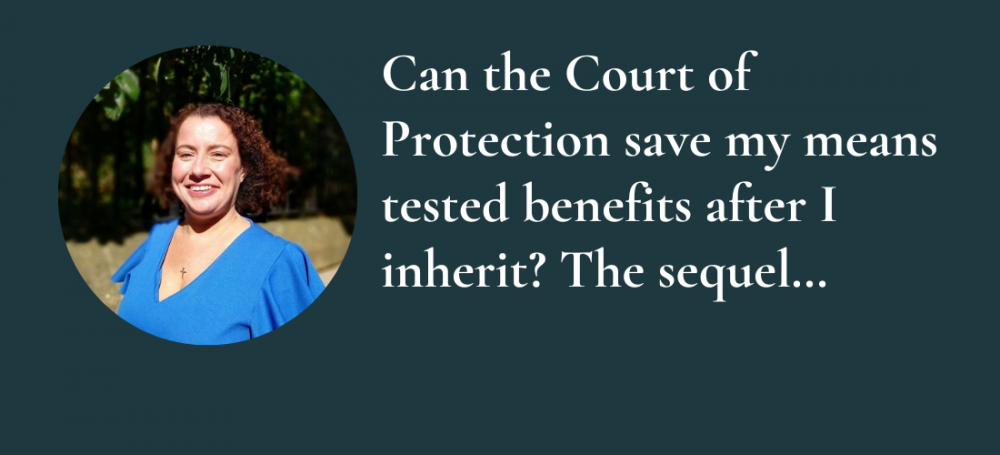 Can_the_Court_of_Protection_save_my_means_tested_benefits_after_I_inherit_The_seque