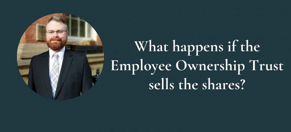 What happens if the Employee Ownership Trust sells the shares?