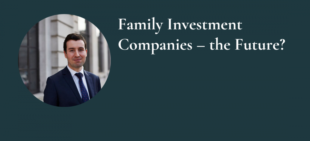Family Investment Companies - the Future?