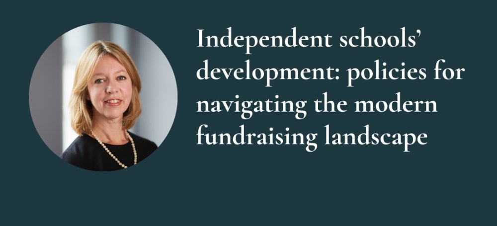 Independent schools’ development: policies for navigating the modern fundraising landscape