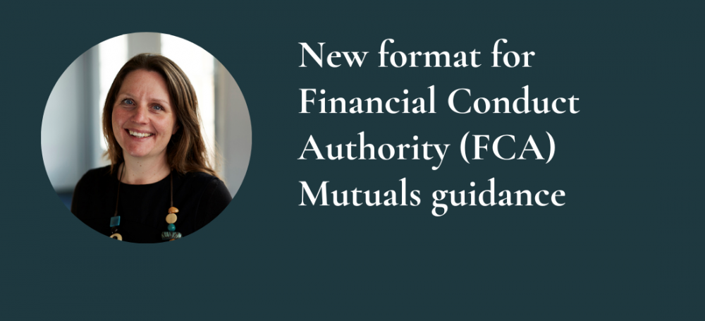 New_format_for_Financial_Conduct_Authority_FCA_Mutuals_guidance