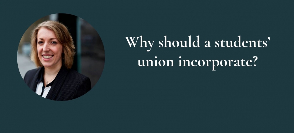 Why should a students’ union incorporate?