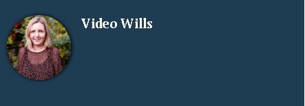 Video Wills