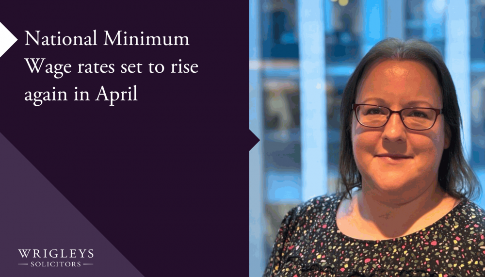 National Minimum Wage rates set to rise again in April - Wrigleys ...